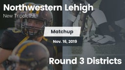 Matchup: Northwestern Lehigh vs. Round 3 Districts 2019