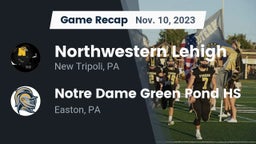 Recap: Northwestern Lehigh  vs. Notre Dame Green Pond HS 2023