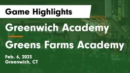 Greenwich Academy  vs Greens Farms Academy Game Highlights - Feb. 6, 2023