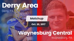 Matchup: Derry Area vs. Waynesburg Central  2017