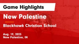 New Palestine  vs Blackhawk Christian School Game Highlights - Aug. 19, 2023