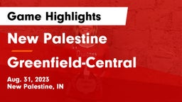 New Palestine  vs Greenfield-Central  Game Highlights - Aug. 31, 2023