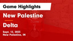 New Palestine  vs Delta  Game Highlights - Sept. 12, 2023