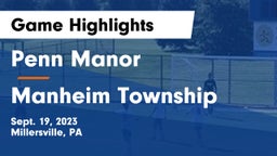 Penn Manor   vs Manheim Township  Game Highlights - Sept. 19, 2023