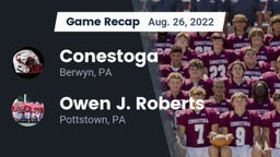 Recap: Conestoga  vs. Owen J. Roberts  2022