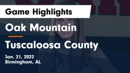 Oak Mountain  vs Tuscaloosa County  Game Highlights - Jan. 21, 2022