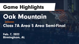 Oak Mountain  vs Class 7A Area 5 Area Semi-Final Game Highlights - Feb. 7, 2022