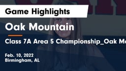 Oak Mountain  vs Class 7A Area 5 Championship_Oak Mountain @ Hoover Game Highlights - Feb. 10, 2022