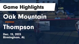 Oak Mountain  vs Thompson  Game Highlights - Dec. 15, 2023