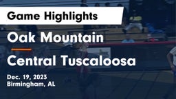 Oak Mountain  vs Central Tuscaloosa Game Highlights - Dec. 19, 2023