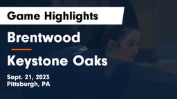 Brentwood  vs Keystone Oaks  Game Highlights - Sept. 21, 2023