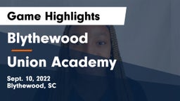 Blythewood  vs Union Academy  Game Highlights - Sept. 10, 2022