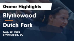 Blythewood  vs Dutch Fork  Game Highlights - Aug. 22, 2023
