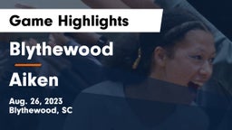 Blythewood  vs Aiken Game Highlights - Aug. 26, 2023
