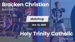 Matchup: Bracken Christian vs. Holy Trinity Catholic  2018