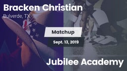 Matchup: Bracken Christian vs. Jubilee Academy 2019
