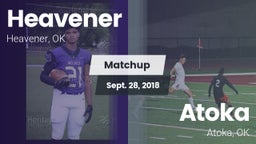 Matchup: Heavener vs. Atoka  2018