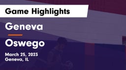 Geneva  vs Oswego Game Highlights - March 25, 2023