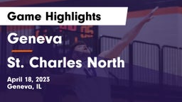 Geneva  vs St. Charles North  Game Highlights - April 18, 2023