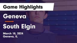 Geneva  vs South Elgin  Game Highlights - March 18, 2024