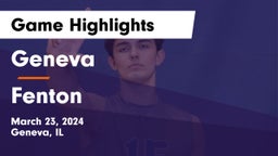 Geneva  vs Fenton  Game Highlights - March 23, 2024