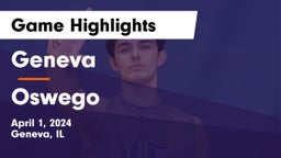 Geneva  vs Oswego  Game Highlights - April 1, 2024