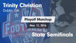 Matchup: Trinity Christian vs. State Semifinals 2016