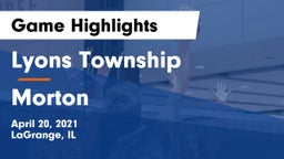 Lyons Township  vs Morton  Game Highlights - April 20, 2021