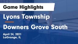 Lyons Township  vs Downers Grove South  Game Highlights - April 24, 2021