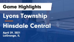 Lyons Township  vs Hinsdale Central  Game Highlights - April 29, 2021