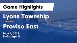Lyons Township  vs Proviso East  Game Highlights - May 4, 2021