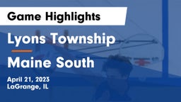 Lyons Township  vs Maine South  Game Highlights - April 21, 2023