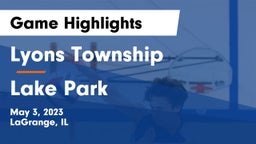 Lyons Township  vs Lake Park  Game Highlights - May 3, 2023