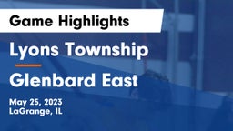 Lyons Township  vs Glenbard East  Game Highlights - May 25, 2023
