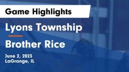 Lyons Township  vs Brother Rice  Game Highlights - June 2, 2023
