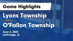 Lyons Township  vs O'Fallon Township  Game Highlights - June 3, 2023