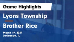 Lyons Township  vs Brother Rice  Game Highlights - March 19, 2024