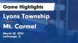 Lyons Township  vs Mt. Carmel  Game Highlights - March 30, 2024