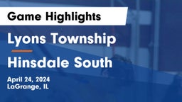 Lyons Township  vs Hinsdale South  Game Highlights - April 24, 2024