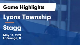 Lyons Township  vs Stagg  Game Highlights - May 11, 2024