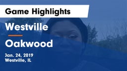 Westville  vs Oakwood Game Highlights - Jan. 24, 2019