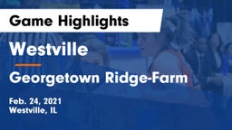 Westville  vs Georgetown Ridge-Farm Game Highlights - Feb. 24, 2021