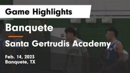 Banquete  vs Santa Gertrudis Academy Game Highlights - Feb. 14, 2023