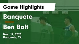 Banquete  vs Ben Bolt  Game Highlights - Nov. 17, 2023