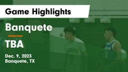 Banquete  vs TBA Game Highlights - Dec. 9, 2023