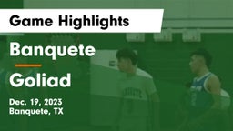 Banquete  vs Goliad  Game Highlights - Dec. 19, 2023