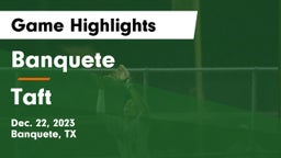 Banquete  vs Taft  Game Highlights - Dec. 22, 2023