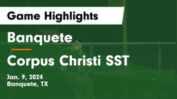 Banquete  vs Corpus Christi SST Game Highlights - Jan. 9, 2024