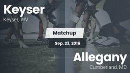 Matchup: Keyser vs. Allegany  2016