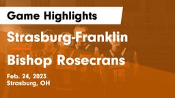 Strasburg-Franklin  vs Bishop Rosecrans  Game Highlights - Feb. 24, 2023